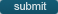 Submit