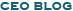 CEO Blog